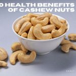 10 health benefits cashew nuts